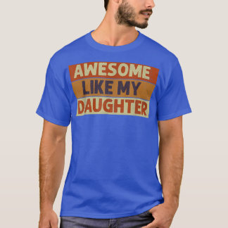 T-shirt Super Comme Ma Fille Fête des pères Vintage Cadeau