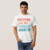 T-shirt Super Comme Ma Plus Jeune Fille Fête De Famille (Devant entier)