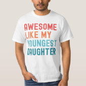 T-shirt Super Comme Ma Plus Jeune Fille Fête De Famille (Devant)
