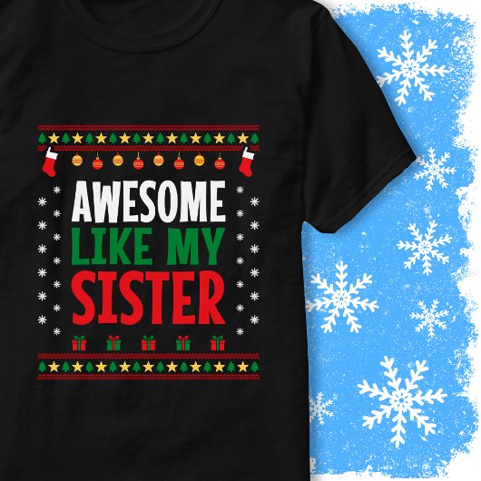 T-shirt Super Comme Ma Soeur Pull De Noël Style