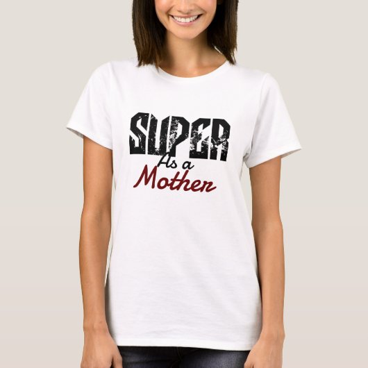 T-shirt super comme maman maman maman maman maman maman ma (Devant)