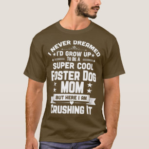 T-shirt Super Cool Foster Chien Maman Amoureux Chiot