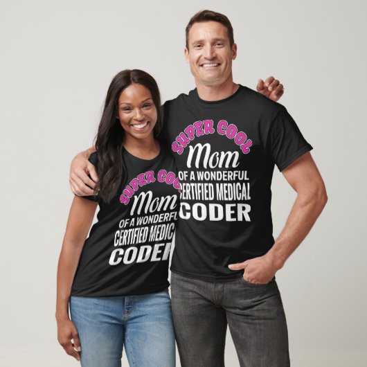 T-shirt Super Cool Maman of Certified Médicale Coder Funny (Unisexe)