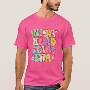 T-shirt Super Dans Mon Head Start Era Homeschool Headstart