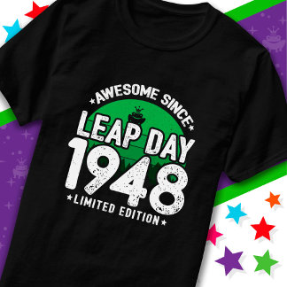 T-shirt Super depuis 1948 Leap Année Jour Février 29 Anniv
