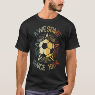 T-shirt Super depuis 1984 Soccer Anniversaire Rétro Annive