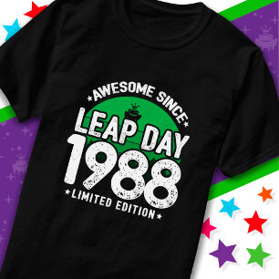 T-shirt Super depuis 1988 Leap Année Jour Février 29 Anniv