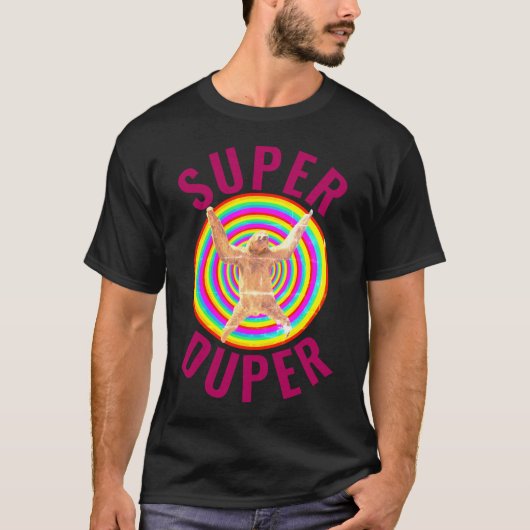 T-shirt Super Duper Sloth (Devant)