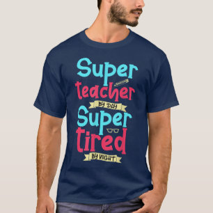 T-shirt Super Enseignant Par Jour Super Fatigué Par Superh