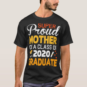 T-shirt Super Fier Mère D'Une Classe De 2020 Diplômé Sen