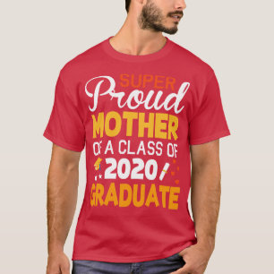 T-shirt Super Fier Mère D'Une Classe De 2020 Diplômé Sen