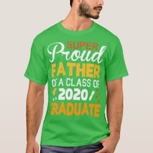 T-shirt Super Fier Père D'Une Classe De 2020 Diplômé Sen