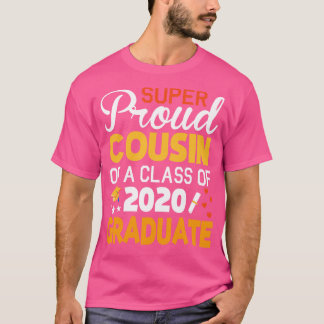 T-shirt Super Fière Cousin D'Une Classe De 2020 Diplômé Se