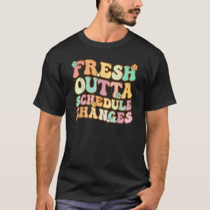 T-shirt Super Fresh Outta Horaire Modifications Avocat de