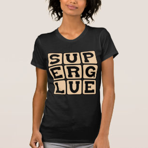 T-shirt Super-glue, colle miracle