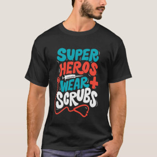 T-shirt Super Heroes Wear Scrubs Nursing Cute Medical Nurs