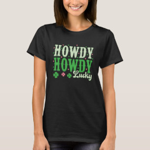 T-shirt Super Howdy Go Lucky Happy St. Patricks Day Irland