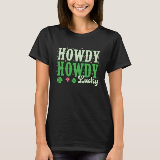 T-shirt Super Howdy Go Lucky Happy St. Patricks Day Irland (Devant)