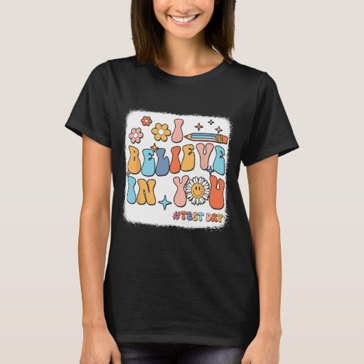 T-shirt Super Je Crois En Vous Tester Enseignant Jour De T (Devant)