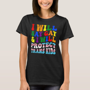 T-shirt Super Je Dirai Gay Et Je Protégerai Trans Kid
