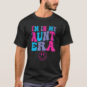 T-shirt Super Je suis Dans Mon Cool Tante Era, Cool Tante