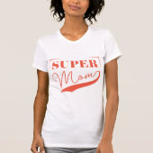 T-shirt Super Maman (Devant)