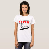 T-shirt Super Maman (Devant entier)
