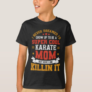T-shirt Super Maman Karaté Drôle Cadeau Mère Karaté Super