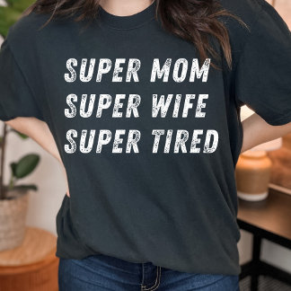 T-shirt Super maman super femme drôle de citation pour la