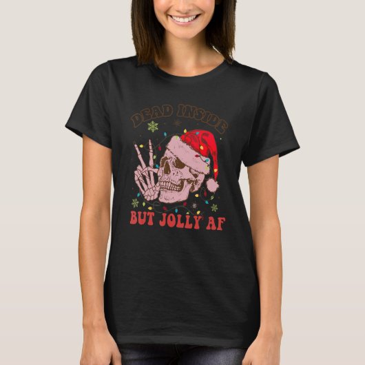 T-shirt Super Mort À L'Intérieur Mais Jolly Af Skeleton No (Devant)