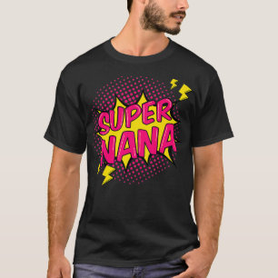 T-shirt Super Nana Shirt Super Power Grandma Famille Cadea