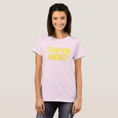 T-SHIRT SUPER NERD (Devant entier)