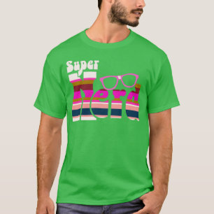T-shirt Super Nerd Girl Design