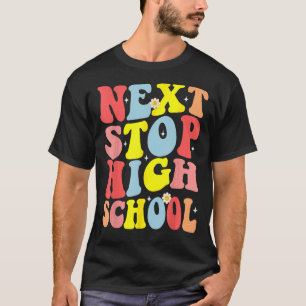 T-shirt Super Next Stop Lycée secondaire de deuxième cycle
