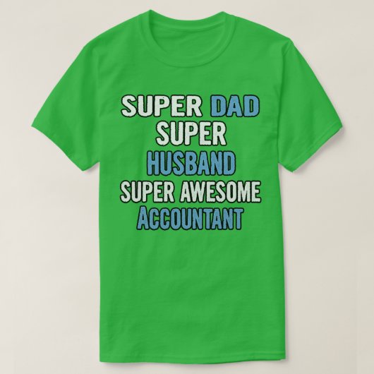T-shirt Super Papa Super Mari Super Comptable Super Awesom (Design devant)