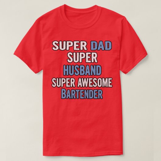T-shirt Super Papa Super Mari Super Gros Barman (Design devant)