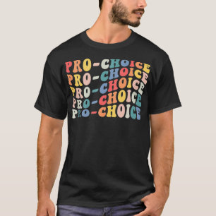 T-shirt Super Pro Choice My Body Choice Feminism Women Ri