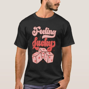 T-shirt Super Sentiment Lucky Dice Coeurs Valentines Jour