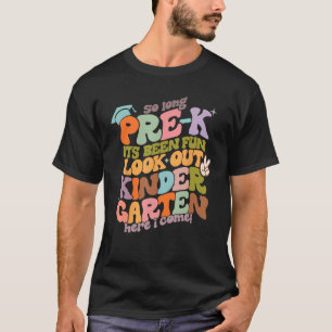 T-shirt Super Si Longue Pré k C'Était Amusant Kindergarten