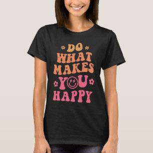 T-shirt Super Sourire Visage Faire Ce Qui Vous Rend Heureu