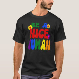 T-shirt Super Soyez Un Arc En Ciel Inspirant Humain Nice