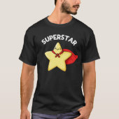 T-shirt Super Star Funny Astronomy Pun Dark BG (Devant)