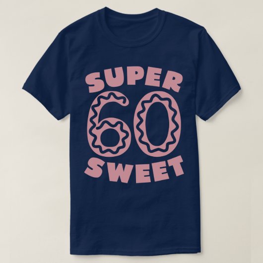 T-shirt Super sucré 60 beigne rose (Design devant)