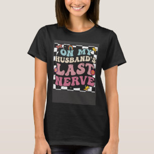 T-shirt Super sur mon mari la Dernière femme Nerve de reto