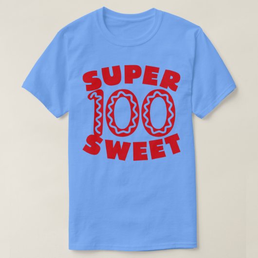 T-shirt Super Sweet 100 Anniversaire (Design devant)