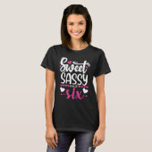T-shirt Super Sweet Sassy Et Six Anniversaires Pour Les Fi (Devant entier)