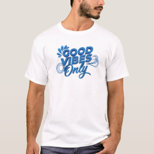 T-shirt Superbe Bleu BONNES VIBES UNIQUEMENT Affirmation d