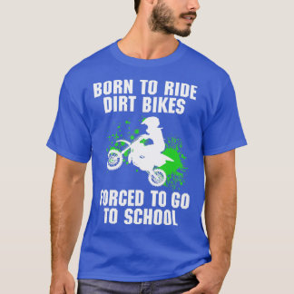 T-shirt Supercross forcé d'aller à l'école Motocross Dirt 