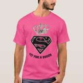 T-shirt Supergirl S-Shield "Adapté Pour Une Reine" (Devant)