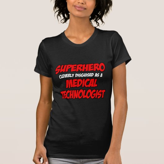 T-shirt Superhero...Technologue Médicale (Devant)